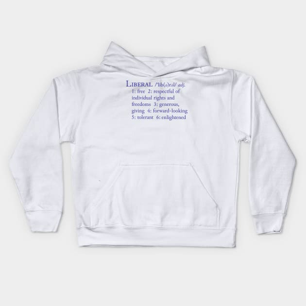 Liberal Definition Kids Hoodie by candhdesigns